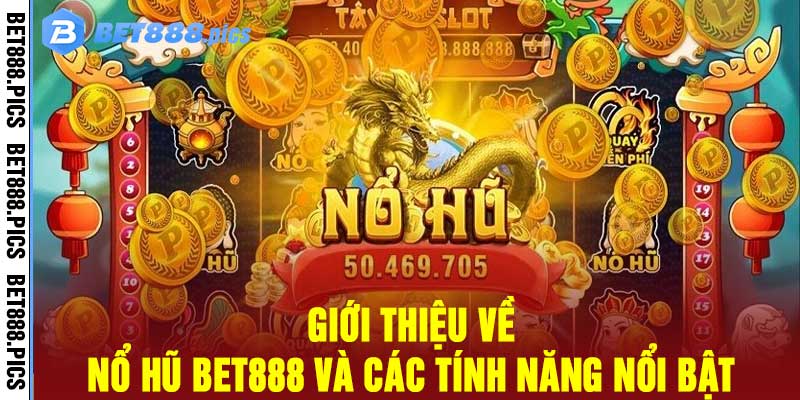 nổ hũ Bet888