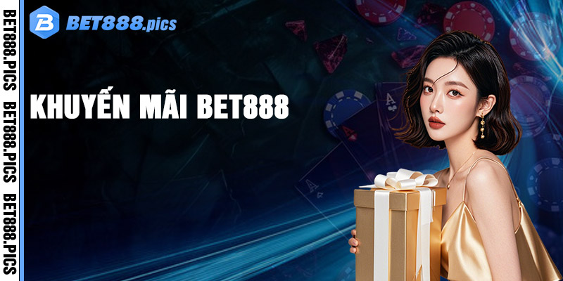 Khuyến Mãi Bet888