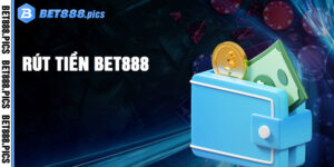 Rút Tiền Bet888